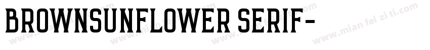 BROWNSUNFLOWER SERIF字体转换